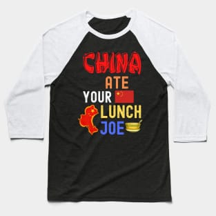 China Ate Your Lunch Joe Baseball T-Shirt